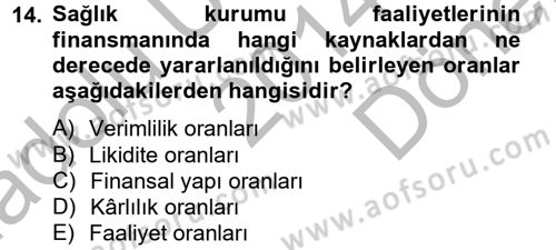 Sağlık Kurumlarında Finansal Yönetim Dersi 2014 - 2015 Yılı (Final) Dönem Sonu Sınav Soruları 14. Soru