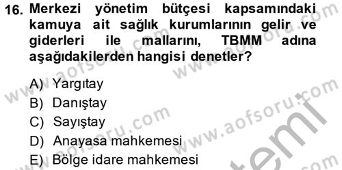 Sağlık Kurumlarında Finansal Yönetim Dersi 2014 - 2015 Yılı (Final) Dönem Sonu Sınav Soruları 16. Soru