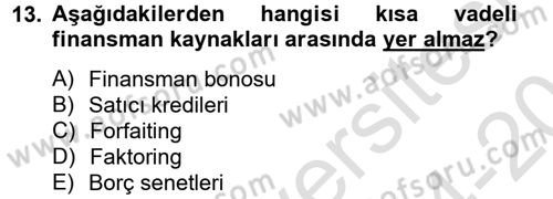 Sağlık Kurumlarında Finansal Yönetim Dersi 2014 - 2015 Yılı Tek Ders Sınav Soruları 13. Soru