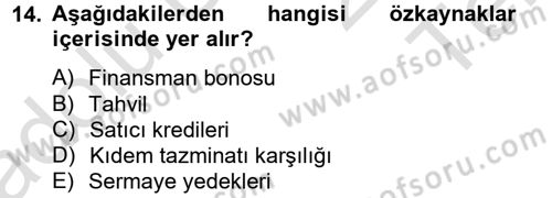 Sağlık Kurumlarında Finansal Yönetim Dersi 2014 - 2015 Yılı Tek Ders Sınav Soruları 14. Soru