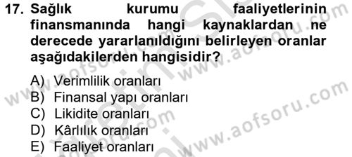 Sağlık Kurumlarında Finansal Yönetim Dersi 2014 - 2015 Yılı Tek Ders Sınav Soruları 17. Soru