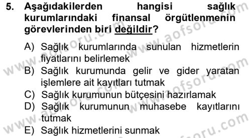 Sağlık Kurumlarında Finansal Yönetim Dersi 2014 - 2015 Yılı Tek Ders Sınav Soruları 5. Soru