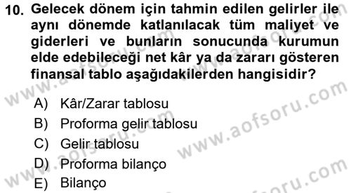 Sağlık Kurumlarında Finansal Yönetim Dersi 2015 - 2016 Yılı (Vize) Ara Sınav Soruları 10. Soru
