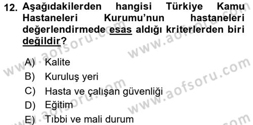 Sağlık Kurumlarında Finansal Yönetim Dersi 2015 - 2016 Yılı (Vize) Ara Sınav Soruları 12. Soru