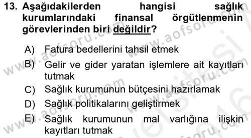 Sağlık Kurumlarında Finansal Yönetim Dersi 2015 - 2016 Yılı (Vize) Ara Sınav Soruları 13. Soru