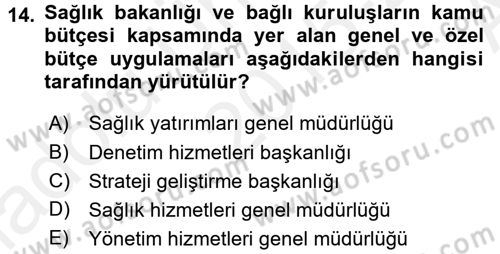 Sağlık Kurumlarında Finansal Yönetim Dersi 2015 - 2016 Yılı (Vize) Ara Sınav Soruları 14. Soru