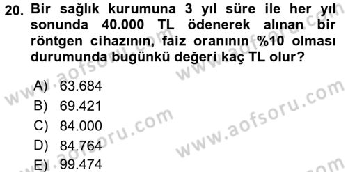 Sağlık Kurumlarında Finansal Yönetim Dersi 2015 - 2016 Yılı (Vize) Ara Sınav Soruları 20. Soru