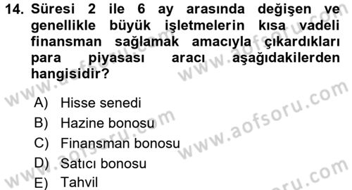 Sağlık Kurumlarında Finansal Yönetim Dersi 2015 - 2016 Yılı (Final) Dönem Sonu Sınav Soruları 14. Soru