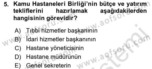 Sağlık Kurumlarında Finansal Yönetim Dersi 2015 - 2016 Yılı (Final) Dönem Sonu Sınav Soruları 5. Soru