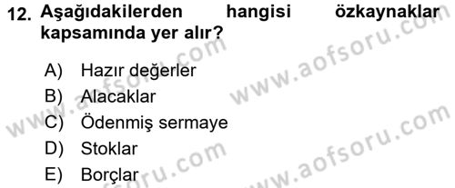 Sağlık Kurumlarında Finansal Yönetim Dersi 2015 - 2016 Yılı Tek Ders Sınav Soruları 12. Soru