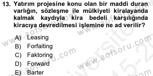 Sağlık Kurumlarında Finansal Yönetim Dersi 2015 - 2016 Yılı Tek Ders Sınav Soruları 13. Soru