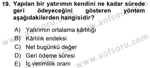 Sağlık Kurumlarında Finansal Yönetim Dersi 2015 - 2016 Yılı Tek Ders Sınav Soruları 19. Soru