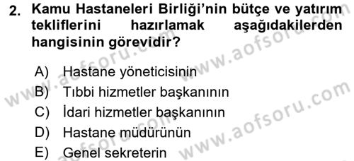 Sağlık Kurumlarında Finansal Yönetim Dersi 2015 - 2016 Yılı Tek Ders Sınav Soruları 2. Soru