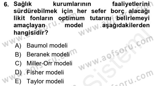 Sağlık Kurumlarında Finansal Yönetim Dersi 2015 - 2016 Yılı Tek Ders Sınav Soruları 6. Soru