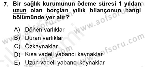 Sağlık Kurumlarında Finansal Yönetim Dersi 2015 - 2016 Yılı Tek Ders Sınav Soruları 7. Soru