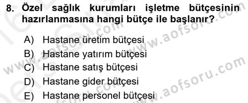 Sağlık Kurumlarında Finansal Yönetim Dersi 2015 - 2016 Yılı Tek Ders Sınav Soruları 8. Soru