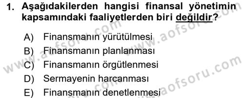 Sağlık Kurumlarında Finansal Yönetim Dersi 2016 - 2017 Yılı (Vize) Ara Sınav Soruları 1. Soru