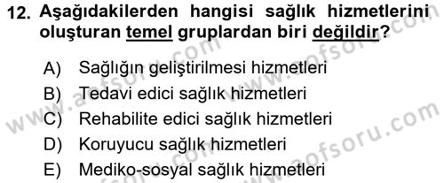 Sağlık Kurumlarında Finansal Yönetim Dersi 2016 - 2017 Yılı (Vize) Ara Sınav Soruları 12. Soru