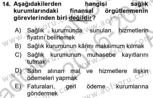 Sağlık Kurumlarında Finansal Yönetim Dersi 2016 - 2017 Yılı (Vize) Ara Sınav Soruları 14. Soru