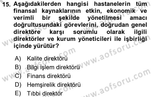 Sağlık Kurumlarında Finansal Yönetim Dersi 2016 - 2017 Yılı (Vize) Ara Sınav Soruları 15. Soru