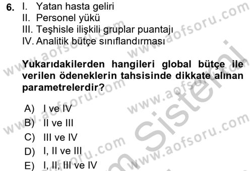 Sağlık Kurumlarında Finansal Yönetim Dersi 2016 - 2017 Yılı (Vize) Ara Sınav Soruları 6. Soru