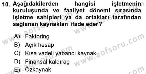 Sağlık Kurumlarında Finansal Yönetim Dersi 2016 - 2017 Yılı (Final) Dönem Sonu Sınav Soruları 10. Soru