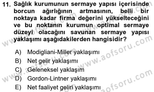 Sağlık Kurumlarında Finansal Yönetim Dersi 2016 - 2017 Yılı (Final) Dönem Sonu Sınav Soruları 11. Soru