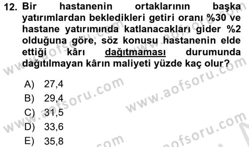 Sağlık Kurumlarında Finansal Yönetim Dersi 2016 - 2017 Yılı (Final) Dönem Sonu Sınav Soruları 12. Soru