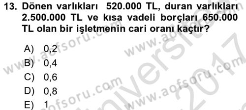 Sağlık Kurumlarında Finansal Yönetim Dersi 2016 - 2017 Yılı (Final) Dönem Sonu Sınav Soruları 13. Soru