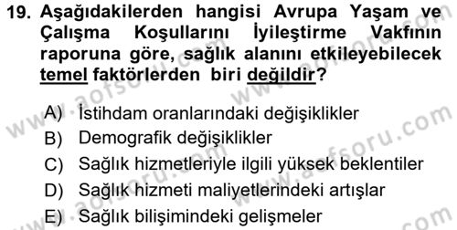 Sağlık Kurumlarında Finansal Yönetim Dersi 2016 - 2017 Yılı (Final) Dönem Sonu Sınav Soruları 19. Soru