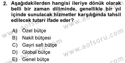 Sağlık Kurumlarında Finansal Yönetim Dersi 2016 - 2017 Yılı (Final) Dönem Sonu Sınav Soruları 2. Soru