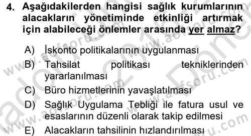 Sağlık Kurumlarında Finansal Yönetim Dersi 2016 - 2017 Yılı (Final) Dönem Sonu Sınav Soruları 4. Soru