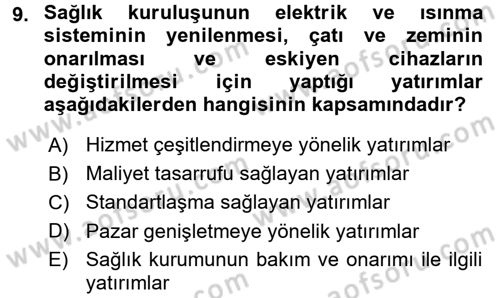 Sağlık Kurumlarında Finansal Yönetim Dersi 2017 - 2018 Yılı 3 Ders Sınav Soruları 9. Soru