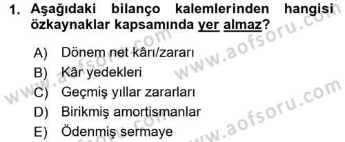 Sağlık Kurumlarında Finansal Yönetim Dersi 2017 - 2018 Yılı (Vize) Ara Sınav Soruları 1. Soru