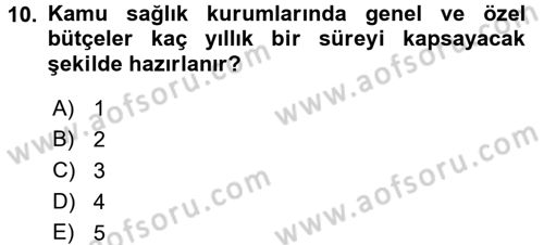 Sağlık Kurumlarında Finansal Yönetim Dersi 2017 - 2018 Yılı (Vize) Ara Sınav Soruları 10. Soru