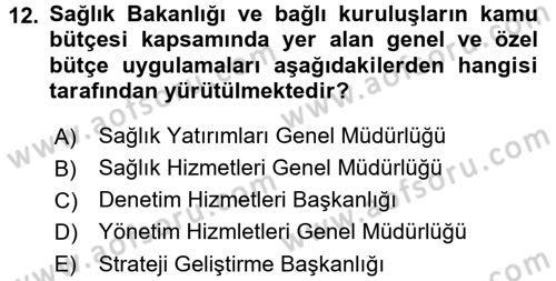Sağlık Kurumlarında Finansal Yönetim Dersi 2017 - 2018 Yılı (Vize) Ara Sınav Soruları 12. Soru
