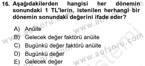 Sağlık Kurumlarında Finansal Yönetim Dersi 2017 - 2018 Yılı (Vize) Ara Sınav Soruları 16. Soru