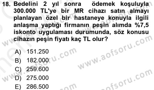 Sağlık Kurumlarında Finansal Yönetim Dersi 2017 - 2018 Yılı (Vize) Ara Sınav Soruları 18. Soru