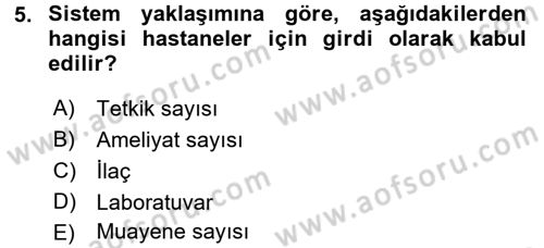 Sağlık Kurumlarında Finansal Yönetim Dersi 2017 - 2018 Yılı (Vize) Ara Sınav Soruları 5. Soru