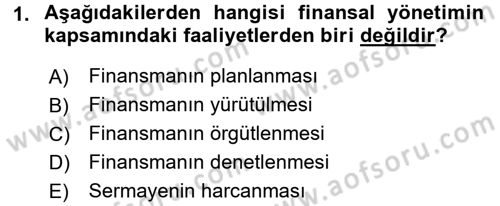 Sağlık Kurumlarında Finansal Yönetim Dersi 2017 - 2018 Yılı (Final) Dönem Sonu Sınav Soruları 1. Soru
