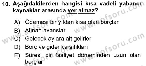 Sağlık Kurumlarında Finansal Yönetim Dersi 2017 - 2018 Yılı (Final) Dönem Sonu Sınav Soruları 10. Soru