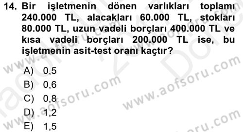 Sağlık Kurumlarında Finansal Yönetim Dersi 2017 - 2018 Yılı (Final) Dönem Sonu Sınav Soruları 14. Soru