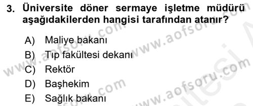 Sağlık Kurumlarında Finansal Yönetim Dersi 2017 - 2018 Yılı (Final) Dönem Sonu Sınav Soruları 3. Soru