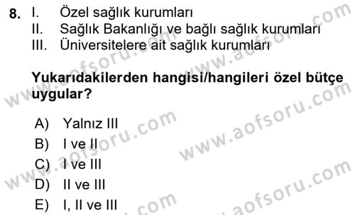 Sağlık Kurumlarında Finansal Yönetim Dersi 2021 - 2022 Yılı (Vize) Ara Sınav Soruları 8. Soru