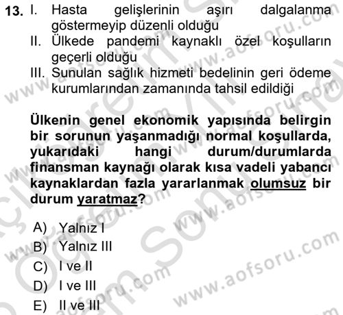 Sağlık Kurumlarında Finansal Yönetim Dersi 2024 - 2025 Yılı (Final) Dönem Sonu Sınav Soruları 13. Soru