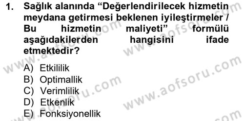 Sağlık Kurumlarında Kalite Yönetimi Dersi 2012 - 2013 Yılı (Vize) Ara Sınav Soruları 1. Soru