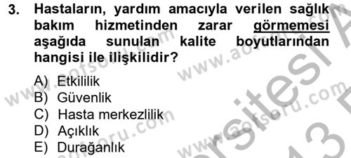 Sağlık Kurumlarında Kalite Yönetimi Dersi 2012 - 2013 Yılı (Vize) Ara Sınav Soruları 3. Soru