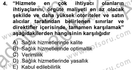 Sağlık Kurumlarında Kalite Yönetimi Dersi 2012 - 2013 Yılı (Vize) Ara Sınav Soruları 4. Soru