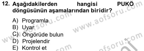 Sağlık Kurumlarında Kalite Yönetimi Dersi 2012 - 2013 Yılı (Final) Dönem Sonu Sınav Soruları 12. Soru