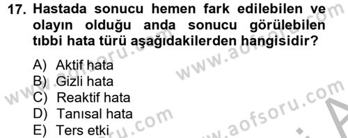 Sağlık Kurumlarında Kalite Yönetimi Dersi 2012 - 2013 Yılı (Final) Dönem Sonu Sınav Soruları 17. Soru